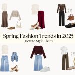 Spring Fashion Trends in 2025+How to Style Them